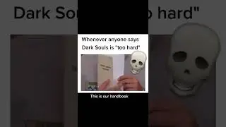 Dark Souls is Too Hard? 🤔🤣🤬 