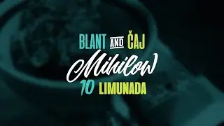 10 Mihilow - Limunada (Blant i Čaj 2021)