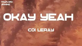 Coi Leray - Okay Yeah! (Lyrics)