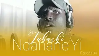 TABASKI Ndanane Yi - Episode 04