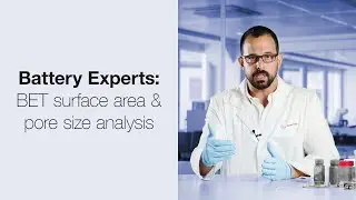 The Battery Experts: BET Surface Area & Pore Size Analysis | Anton Paar