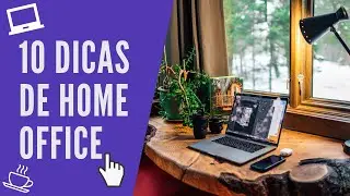10 Dicas para Trabalho Remoto