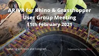 AR/VR for Rhino 3D and Grasshopper User Group Meeting  - February 11th 2021