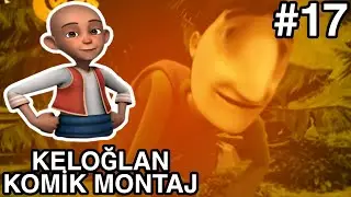 Keloğlan Komik Montaj #17