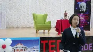 TEDxZerde 2019 сайысы №35 мектеп оқушысы Кусаинова Ансаганым