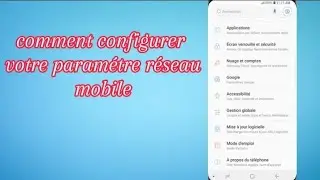 Astuces pour bien configurer ou paramétrer votre téléphone sur réseau mobile internet en 2024.