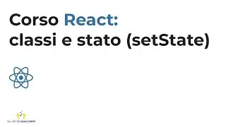 Corso React Italiano Lezione #3: classi e stato (setState)