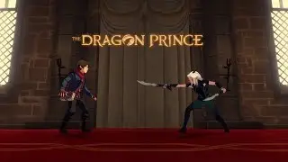 🐉 Prince - Callum Meets Rayla