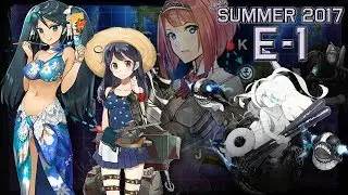 KanColle Summer 2017 Event -- Zak's E-1 Highlights