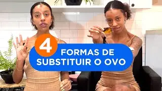 COMO SUBSTITUIR O OVO EM RECEITAS