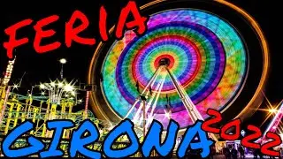 ¡Así es la NUEVA FERIA DE SANT NARCIS EN GIRONA 2022!