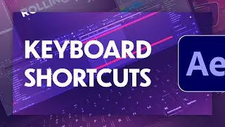ESSENTIAL KEYBOARD SHORTCUTS in After Effects Explained
