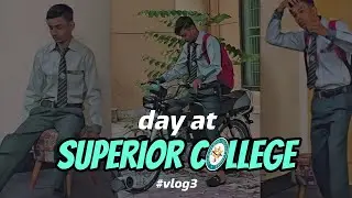 Day at Superior college  |mrDawood|  #vlog3#dayroutine