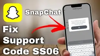 How to Fix Snapchat Support Code SS06 | FULL GUIDE