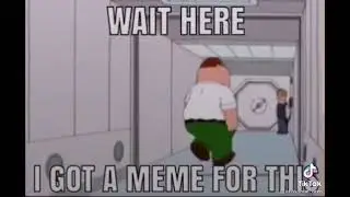 wait here I got a meme for this