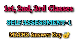1st, 2nd, 3rd 💯MATHS "SELF ASSESSMENT-1" Paper Answer Key  | 💯1st, 2nd, 3rd SELF ASSESSMENT-1 🔐 🗝️ 📜