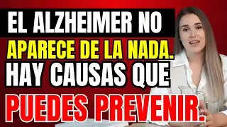 Causas del Alzheimer: La Explicación Médica Más Clara y Actual | Dra. Isabel Martínez