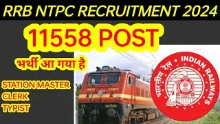 Rrb ntpc recruitment 11558 post 2024 #rrbntpc recruitment station master,jr. clerk, typist