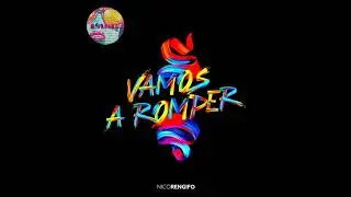 Vamos A Romper - Nico Rengifo ( reggaeton )