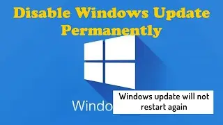 How To Permanently Turn Off Or Disable Windows Update