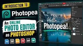 INTRODUCTION TO PHOTOPEA | An online Photo Editor as 