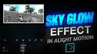 How to easily Add Sky Glow Using Alightmotion (By - Ninja X Editz)