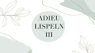 Lispeln loswerden - Das „s“ richtig bilden