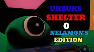 URSURS SHELTER 0 NELAMON'S EDITION