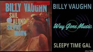 Billy Vaughn - Sleepy Time Gal