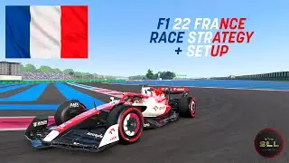 F1 22 | FRANCE | HOTLAP | RACE STRATEGY + SETUP!