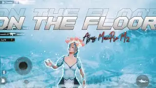 On The Floor ⚡ ASUS MaxPro M2 | BGMI Montage | AFKalex 