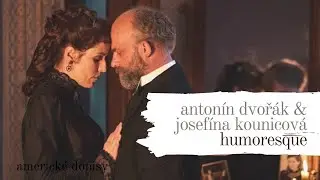 Antonín Dvořák & Josefína Kounicová | Humoresque