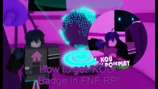 How to get 'KOU!' Badge in FNF RP!