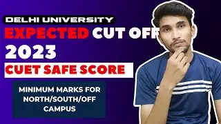 DU Expected Cut off 2023| CUET SAFE SCORE 2023| CSAS DU Admission 2023