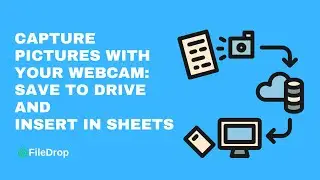 Take Photos with your Webcam: Save to Google Drive and insert in Google Sheets