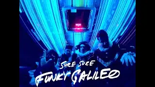 Sure Sure - Funky Galileo (Very Official Music Video)