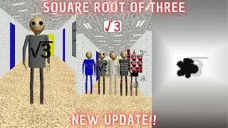 Incredible Update!! - Square Root Of Three - Baldi's Basics Mod