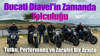 Ducati Diavel'in Zamanda Yolculuğu | Tutku, Performans ve Zarafet Bir Arada