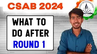🚨What to do After Round 1 in CSAB 2024 | Online Reporting Process | Documents Required | #csab2024