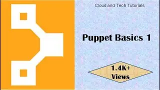 Puppet Basics 1 - Cloud and Tech Tutorials