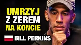 Powinieneś Umrzeć z PUSTYM KONTEM!  🇵🇱 po polsku (Bill Perkins)