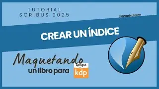 CREAR UN ÍNDICE EN SCRIBUS FÁCIL • TUTORIAL SCRIBUS 2025