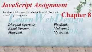 JavaScript full course | JavaScript Tutorial Chapter 8 - JavaScript Assignment