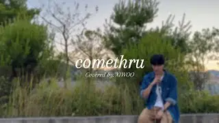 [COVER] XIWOO - comethru (LIVE ver.)