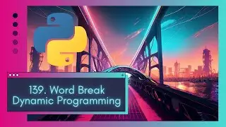 Solve the Word Break Problem with Dynamic Programming LeetCode 139 Python