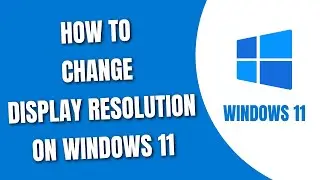 How to Change Display resolution on Windows 11 [HowToCodeSchool.com]