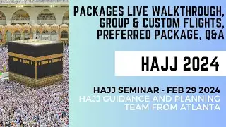 Nusuk Hajj 2024 Feb 29 2024 Seminar Packages Walkthrough, Preferred Package, Group vs Custom Flights