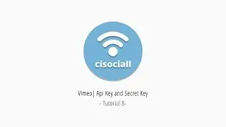 8) Cisociall - Vimeo Api Key and Secret Key