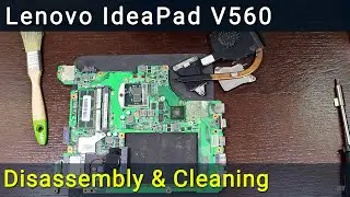 Lenovo IdeaPad V560 Disassembly, Fan Cleaning, and Thermal Paste Replacement Guide