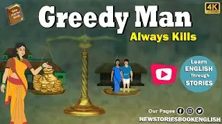 Greedy Man English Moral Story - how to learn english through story  - Stories in English